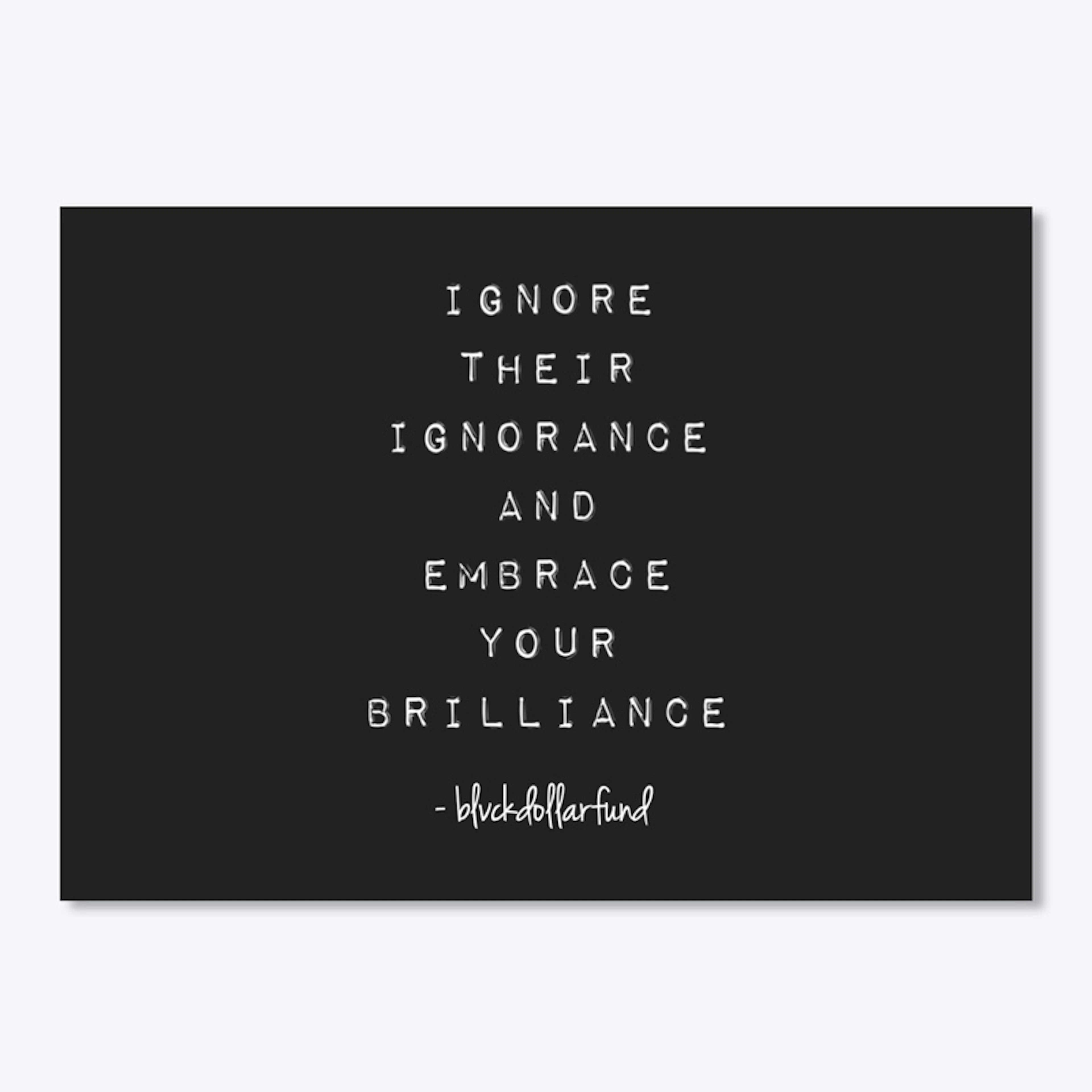 Embrace Your Brilliance